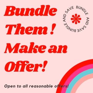BUNDLE THEM & MAKE AN OFFER